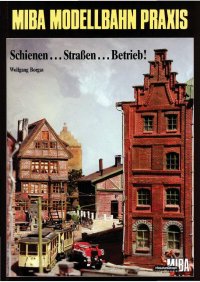 MIBA Schienen… Straßen… Betrieb!